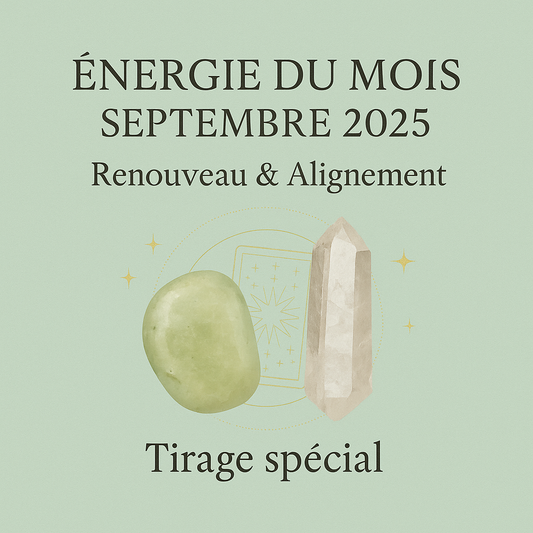 ✨ Tirage Énergie du Mois – Septembre 2025 ✨